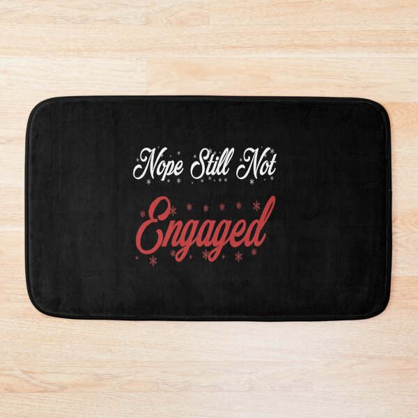 Item preview, Nope Still Not Engaged designed and sold by wizanestore.