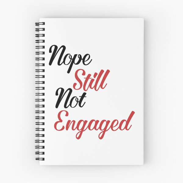 Item preview, Nope Still Not Engaged designed and sold by wizanestore.