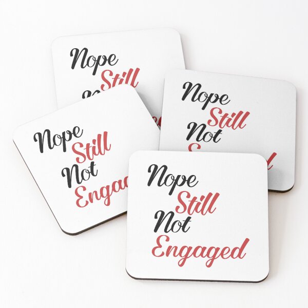 Item preview, Nope Still Not Engaged designed and sold by wizanestore.