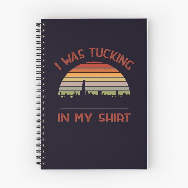Item preview, I was tucking in my shirt sunset background designed and sold by Mygoodees.