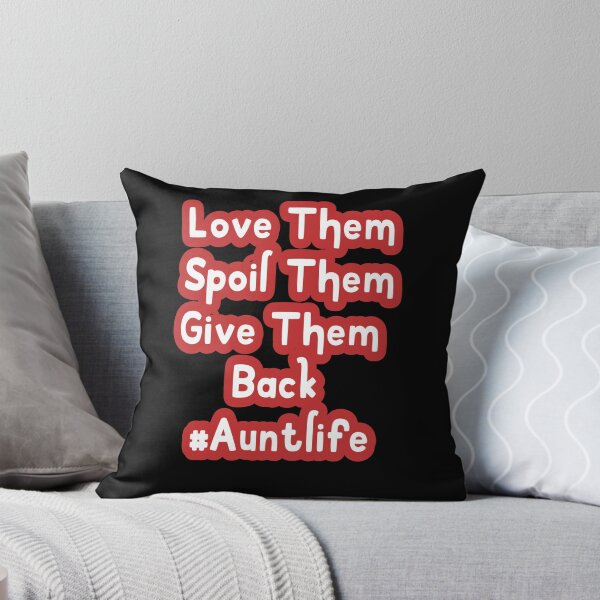 Item preview, Love Them Spoil Them Give Them Back Auntlife designed and sold by wizanestore.