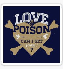 Love Is A Poison REMIX (dark) Sticker