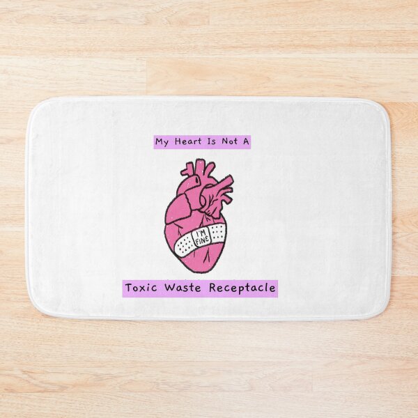 Item preview, My Heart Is Not A Toxic waste Receptacle designed and sold by CharcoalBonsai.