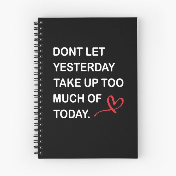 Item preview, Dont Let Yesterday Take Up Too Much Of Today! Inspiration designed and sold by TheMattDesigns.