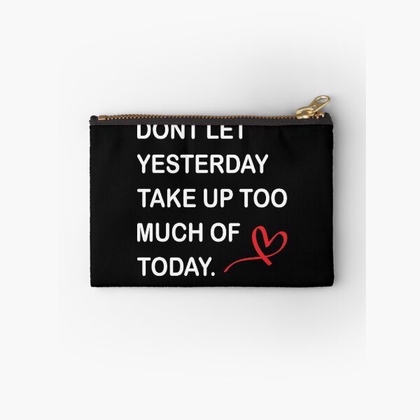 Item preview, Dont Let Yesterday Take Up Too Much Of Today! Inspiration designed and sold by TheMattDesigns.