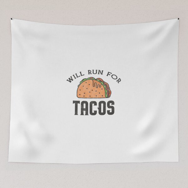 Item preview, Will Run For Tacos designed and sold by helliazidi.