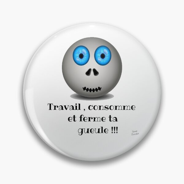 Item preview, Work, consume and shut your mouth !!! designed and sold by designprojets.