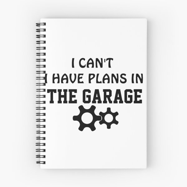 Item preview, I Can't I Have Plans In The Garage designed and sold by TINASTORESHOPE.