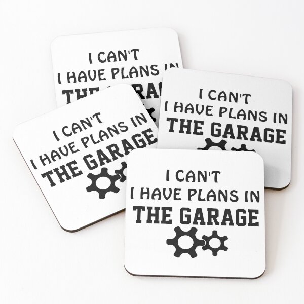 Item preview, I Can't I Have Plans In The Garage designed and sold by TINASTORESHOPE.