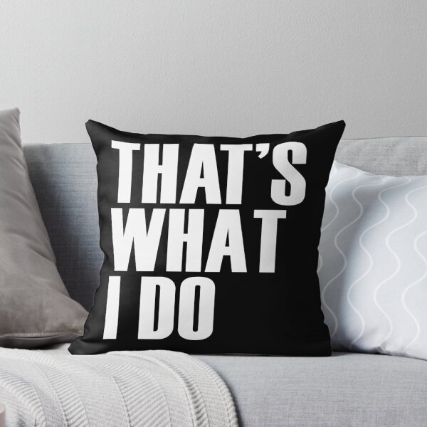 Item preview, That's What I Do designed and sold by Tee4Daily.