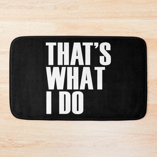 Item preview, That's What I Do designed and sold by Tee4Daily.