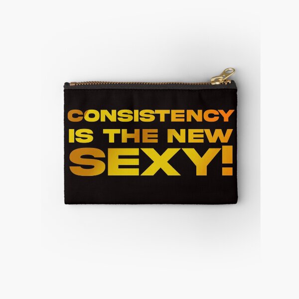Item preview, Consistency is the New Sexy! designed and sold by Rell1970.