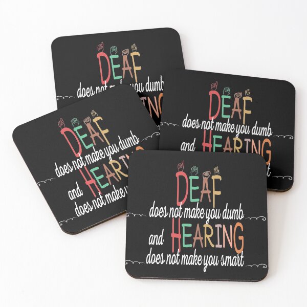 Item preview, DEAF DOES NOT MAKE YOU DUMB  AND HEARING DOES NOT MAKE YOU SAMRT designed and sold by melania-shop.