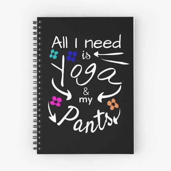 Item preview, All I need is yoga and my pants designed and sold by RAAS-Designs.