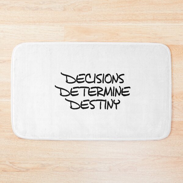 Item preview, Decisions Determine Destiny designed and sold by psyduck25.