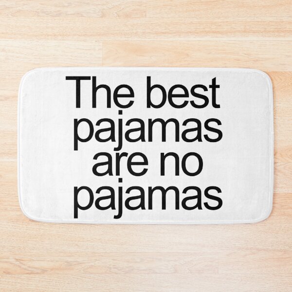 Item preview, The best pajamas are no pajamas designed and sold by ShuckedLondon.