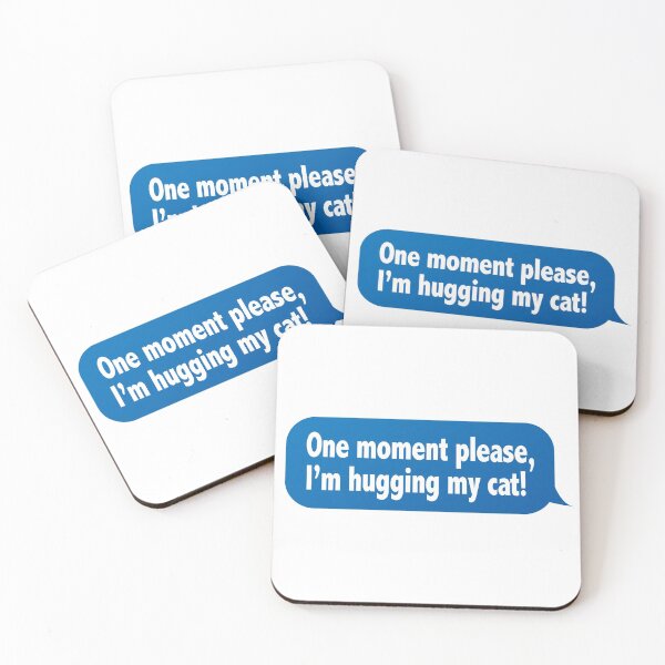 Item preview, One Moment Please, I'm Hugging My Cat (Funny Message Speech Bubble) designed and sold by SassyClassyMe.