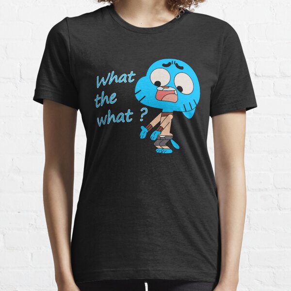 The amazing world of Gumball, What the what Essential T-Shirt