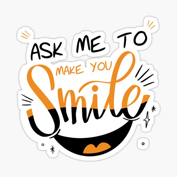 Item preview, Ask Me To Make You Smile designed and sold by khalilelk.