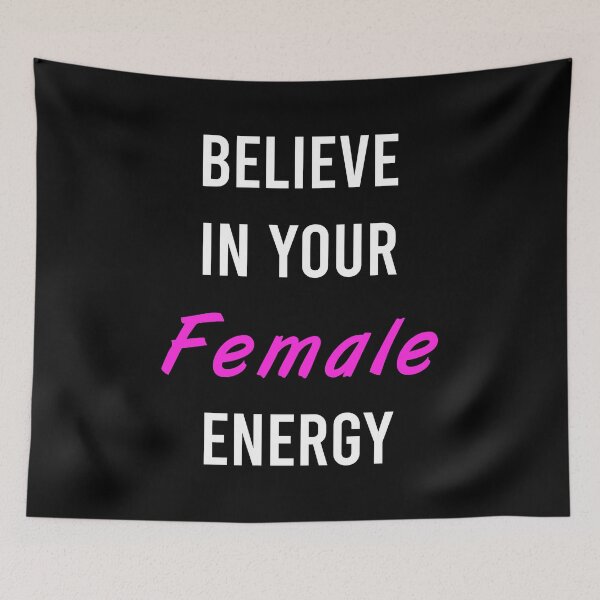 Item preview, Believe In Your Female Energy designed and sold by MJLdesigns.
