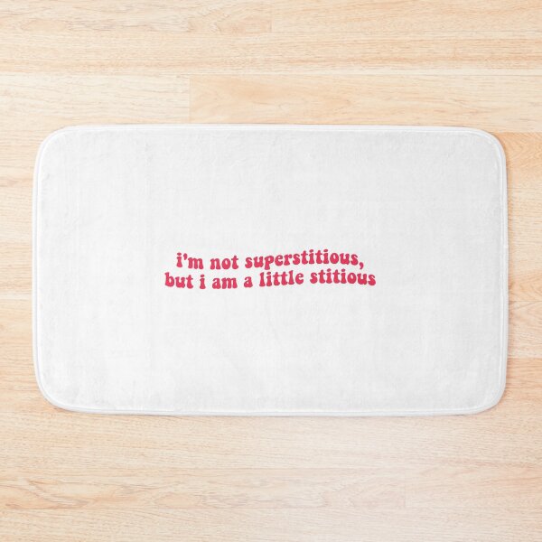 Item preview, I'm Not Superstitious designed and sold by Libby :).