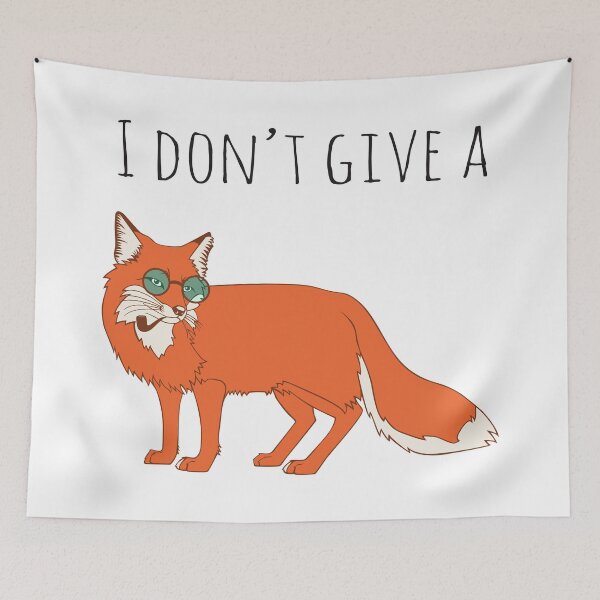 Item preview, I Don't Give A Fox designed and sold by 4AllTimes.