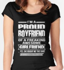 I AM A PROUD BOYFRIEND OF A FREAKING AWESOME GIRLFRIEND Women's Fitted Scoop T-Shirt