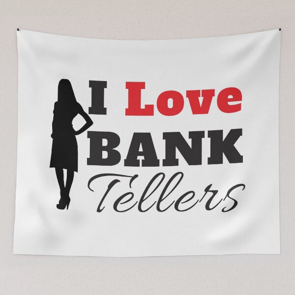 Item preview, I Love Bank Tellers designed and sold by 4AllTimes.