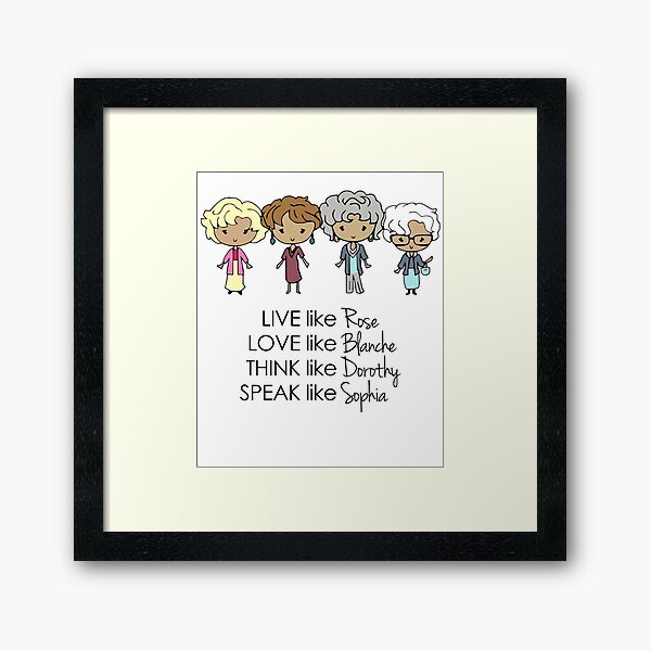 like legends the golden girls rose dorothy blanche art Framed Art Print