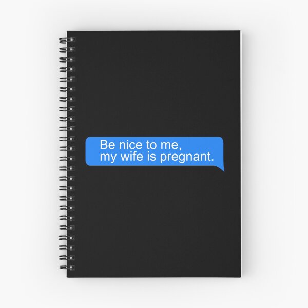 Item preview, Be Nice to Me, My Wife Is Pregnant designed and sold by color-garden.