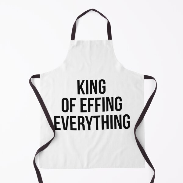 Item preview, King Of Effing EVERYTHING designed and sold by psyduck25.