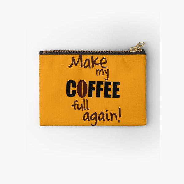 Item preview, Make my coffee full again! designed and sold by PaulS34.