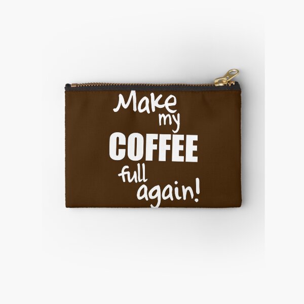 Item preview, Make my coffee full again! designed and sold by PaulS34.
