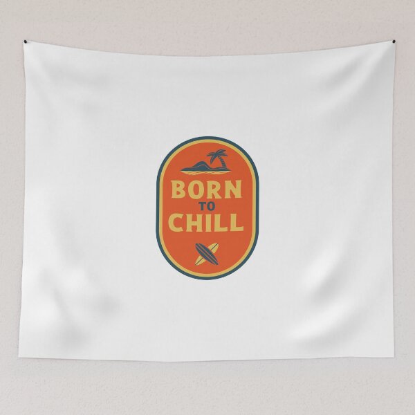 Item preview, Born to CHill Quote Novelty Cool Design Blue Graphic Very Funny Cool Novelty Design designed and sold by popotamfriends.