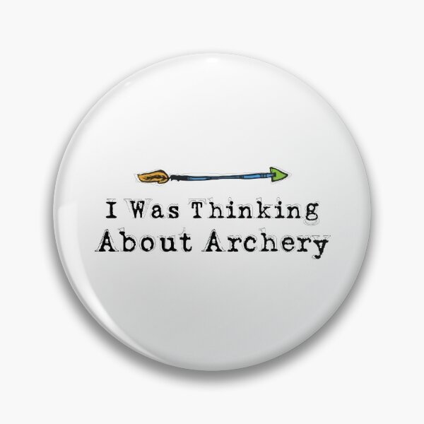Item preview, I Was Thinking About Archery designed and sold by AbraFero.
