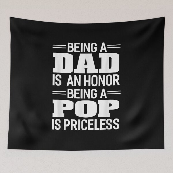 Item preview, Being A Dad Is An Honor Pop Is Priceless designed and sold by VioletGD20.