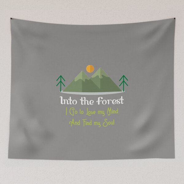 Item preview, into the forest, I go to lose my mind and find my soul, Awesome gift for forest n Lover  designed and sold by abdelhak2005.