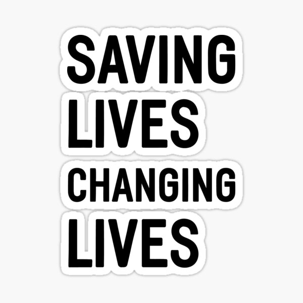 Item preview, SAVING LIVES CHANGING LIVES designed and sold by teesBYAlioui.