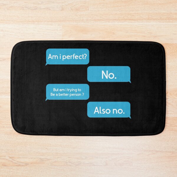 Item preview, Am I Perfect No Am I Trying To Be A Better Person Sarcastic designed and sold by TheMattDesigns.