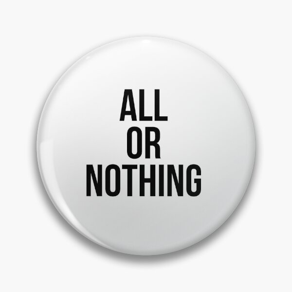 Item preview, All or Nothing designed and sold by psyduck25.