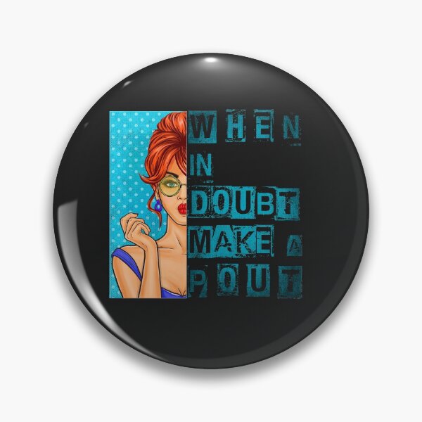 Item preview, When in Doubt Make a Pout designed and sold by 1stopselfieshop.