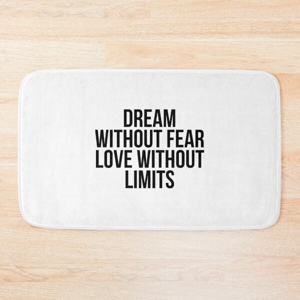 Item preview, Dream without fear, love without limits designed and sold by psyduck25.