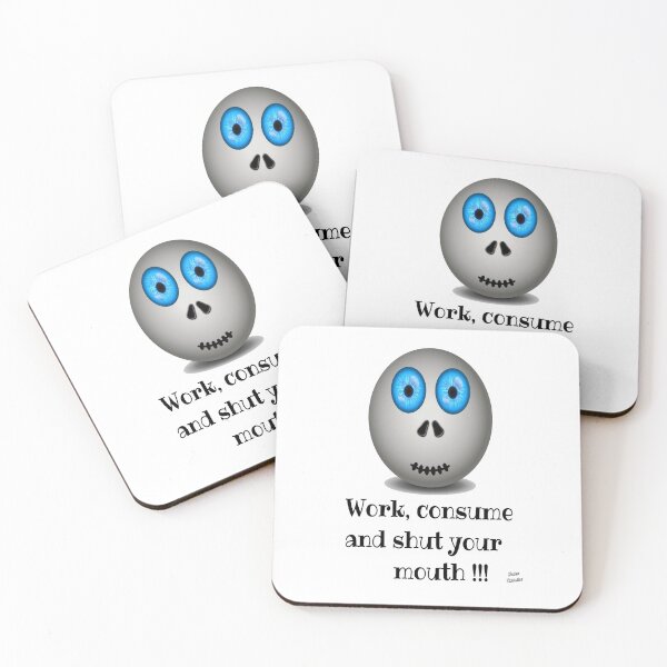 Item preview, Work, consume and shut your mouth !!! designed and sold by designprojets.