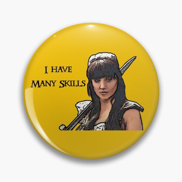 Item preview, Xena Warrior Princess - I Have Many Skills designed and sold by Emilyromrell.