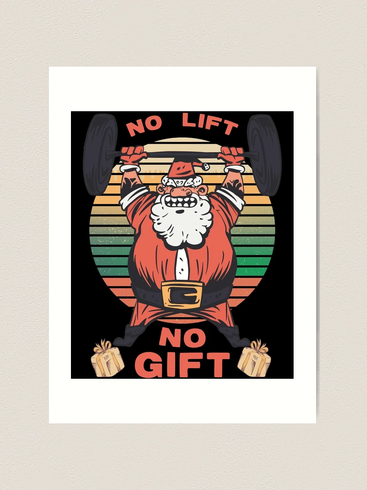 No Lift No Gift Funny Fitness Gift Ugly Christmas Santa Workout