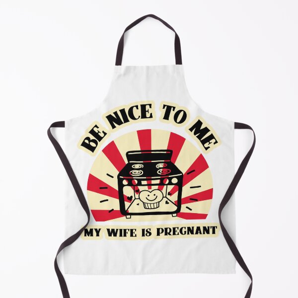 Item preview, be nice to me my wife is pregnant bun in the oven  funny design designed and sold by PabsCellaneous.