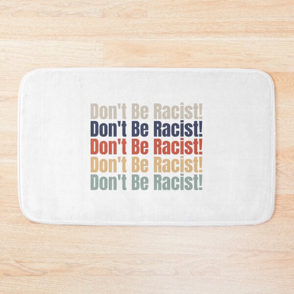 Item preview, Dont Be Racist designed and sold by jeseno.