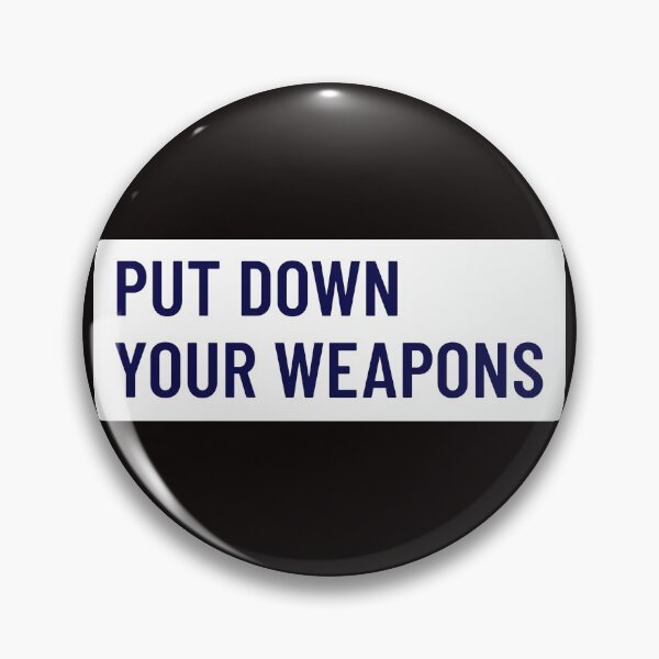 Item preview, Put Down Your Weapons designed and sold by Lisa Lucero.