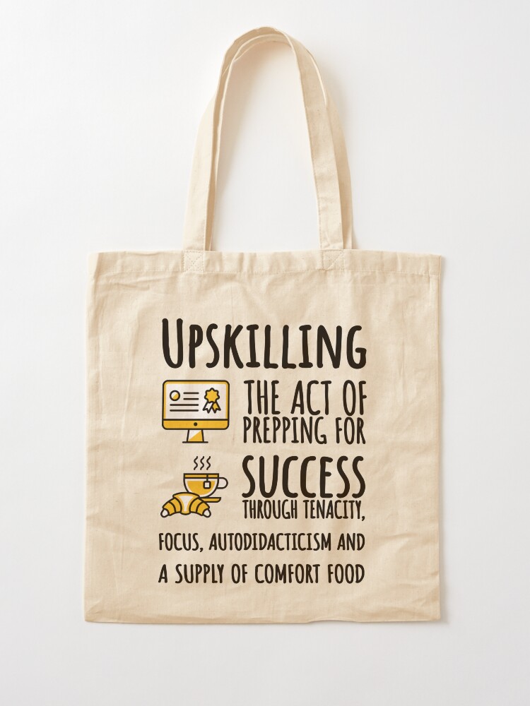Alternate view of Upskilling. Tote Bag