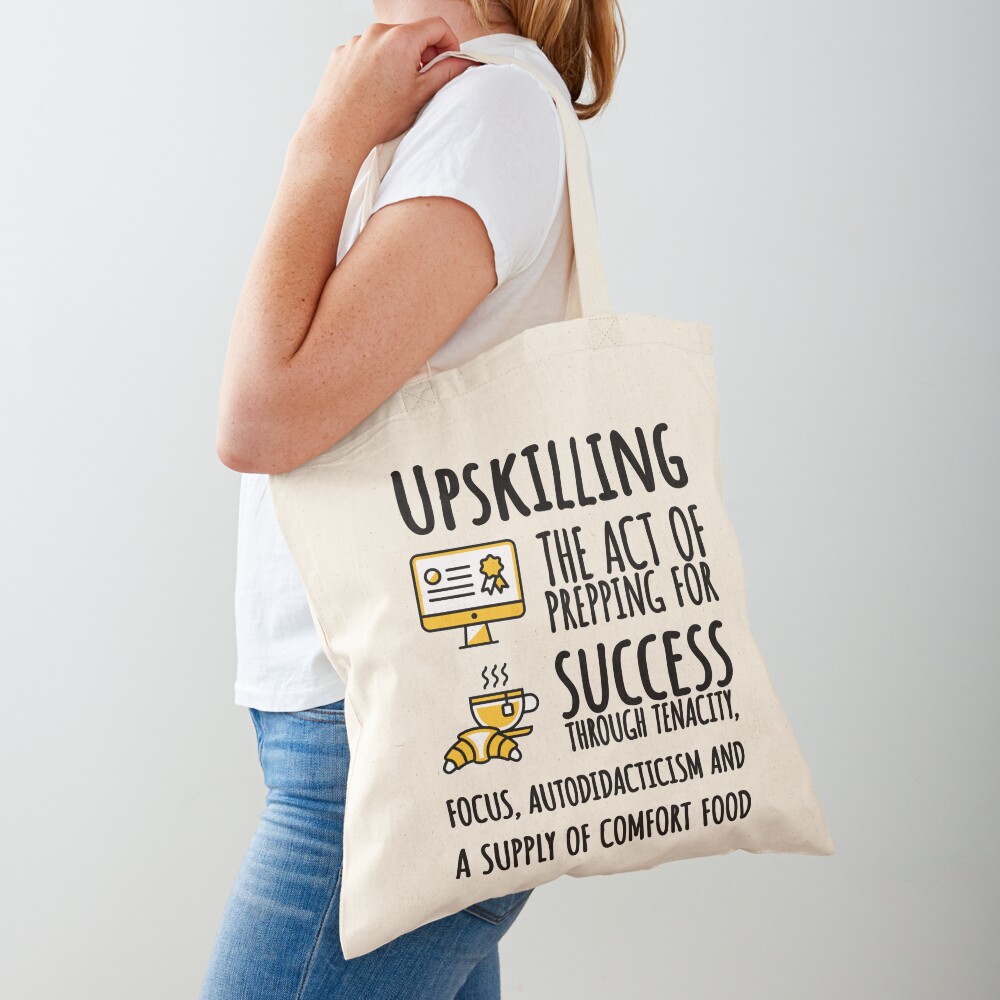 Upskilling. Tote Bag